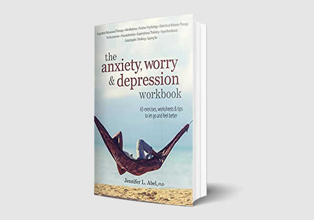 the anxiety worry and depression workbook by jennifer abel